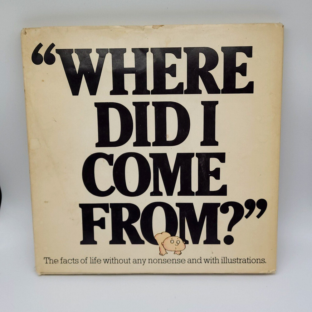 Vintage Book "Where Did I Come From" by: Peter Mayle1 1973 18th Printing Hardcov